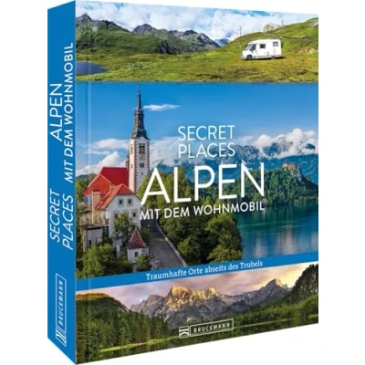 Abbildung von Reise Bildband Secret Places Alpen mit dem Wohnmobil: Traumhafte Orte abseits des Trubels. Entdecken Sie geheime Reiseziele in den