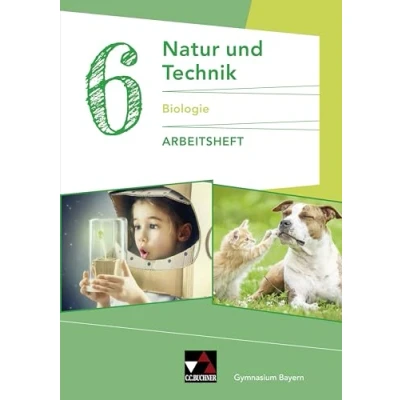 Abbildung von Natur und Technik Gymnasium Bayern / Technik: Biologie AH 6