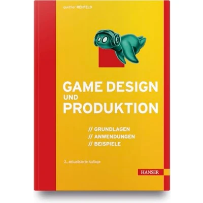 Abbildung von Game Design und Produktion: Grundlagen, Anwendungen Beispiele