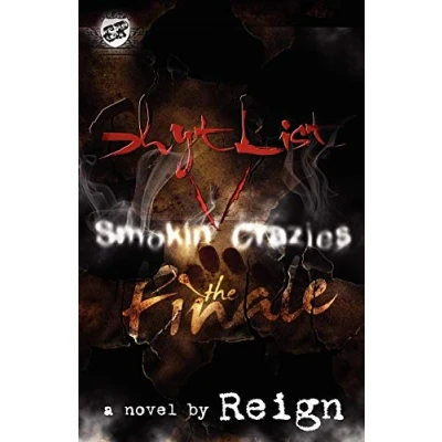 Abbildung von Shyt List 5: Smokin Crazies the Finale: Smokin&#039; Finale (The Cartel Publications Presents) (Shyt series, Band 5)