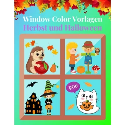 Abbildung von Window Color Herbst und Halloween: Über 90 liebevoll gestalte Motive Für Kinder ab 5 Jahren Erwachsene Wiederverwendbare Schablonen Mädchen ... Buch Malvorlagen Fenster Bemalen