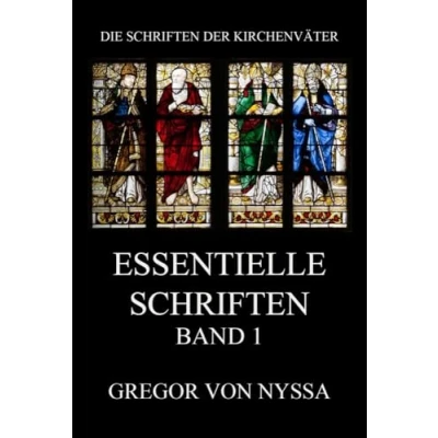 Abbildung von Essentielle Schriften, Band 1 (Die Schriften der Kirchenväter, 61)