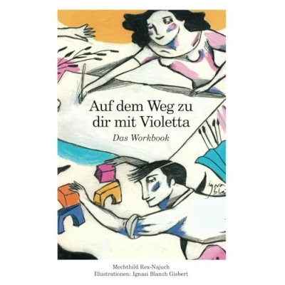 Abbildung von Auf dem Weg zu Dir mit Violetta: Das Workbook Violetta und der Storch