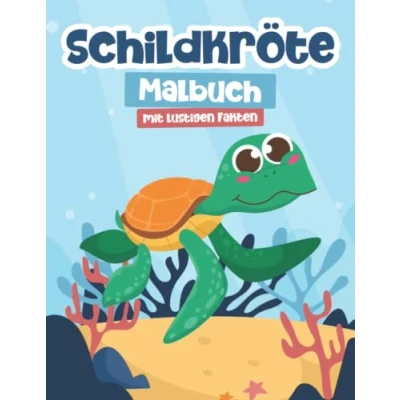 Abbildung von Schildkröte Malbuch mit Lustigen Fakten für Kinder: Ein Super Niedlichen und Einfachen Schildkröten Illustrationen Jungen Mädchen von 4 8 Jahren: Perfektes Geschenk
