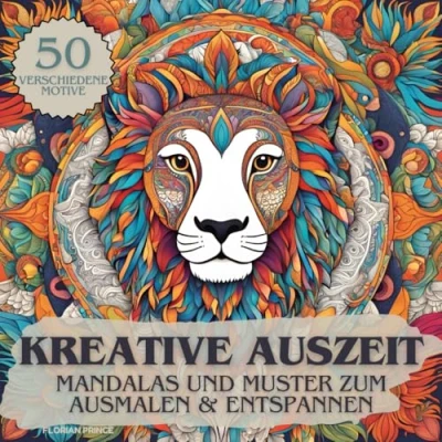 Abbildung von Kreative Auszeit: Mandalas und Muster zum Ausmalen Entspannen. Malbuch für Erwachsene