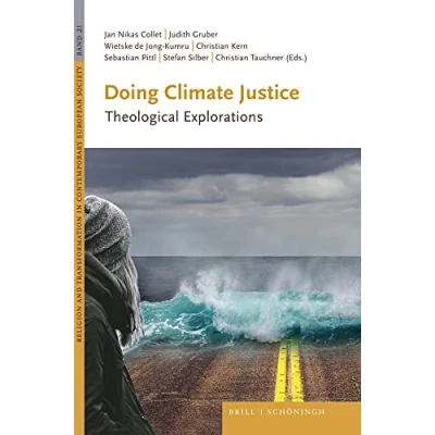 Abbildung von Doing Climate Justice: Theological Explorations (Religion and Transformation in Contemporary European Society)