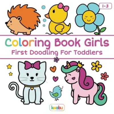 Abbildung von Coloring Book Girls First Doodling For Toddlers: Children Ages 1 3 Unicorn, Mermaid, Flower, Sun, Moon And Many More Cute Illustrations (First Books Toddler 3)
