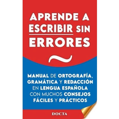 Abbildung von APRENDE A ESCRIBIR SIN ERRORES: Manual de ortografía, gramática y redacción en lengua española con muchos consejos fáciles prácticos