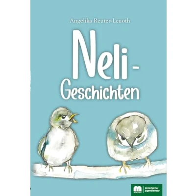 Abbildung von Neli Geschichten: Ein kleiner Vogel lernt das Leben kennen