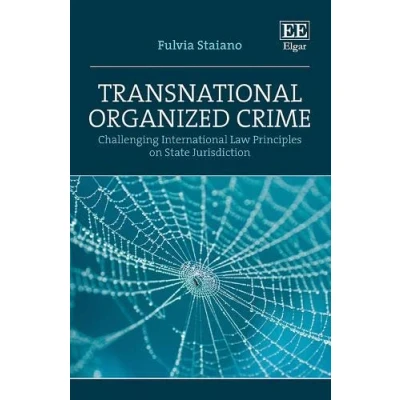 Abbildung von Transnational Organized Crime: Challenging International Law Principles on State Jurisdiction