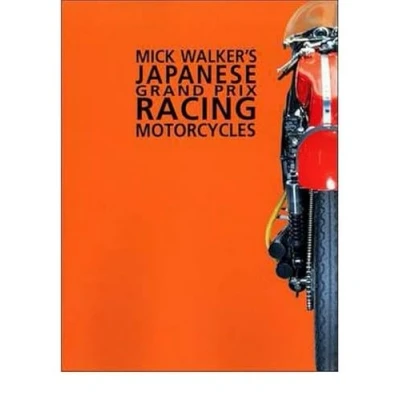 Abbildung von Mick Walker&#039;s Japanese Grand Prix Racing Motorcycles (Racing S.)
