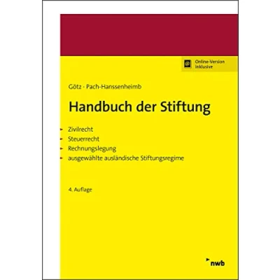 Abbildung von Handbuch der Stiftung: Zivilrecht. Steuerrecht. Rechnungslegung. Ausgewählte ausländische Stiftungsregime.