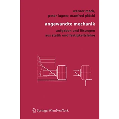 Abbildung von Angewandte Mechanik: Aufgaben und Lösungen aus Statik Festigkeitslehre (German Edition)