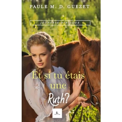 Abbildung von Et si tu étais une Ruth? (Les femmes de la Bible)