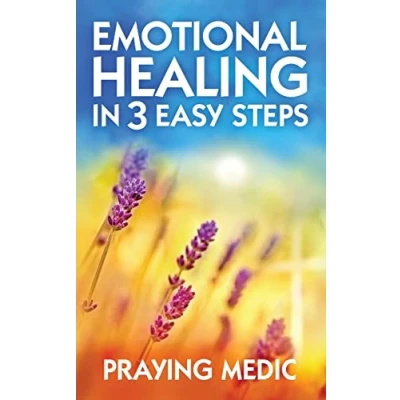 Abbildung von Emotional Healing in 3 Easy Steps (The Kingdom of God Made Simple)