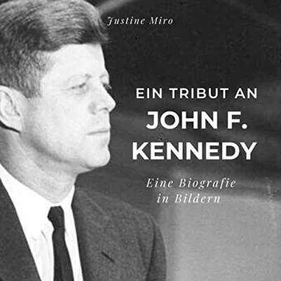 Abbildung von Ein Tribut an John F. Kennedy: Kennedy