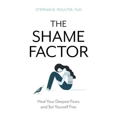 Abbildung von The Shame Factor: Heal Your Deepest Fears and Set Yourself Free