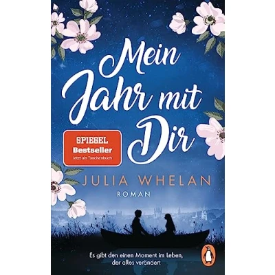 Abbildung von Mein Jahr mit Dir: Roman »Eine originelle Liebesgeschichte vor einer wunderbaren Kulisse und eine Achterbahn der Gefühle.« Für Sie