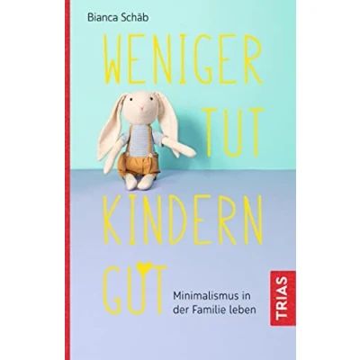 Abbildung von Weniger tut Kindern gut: Minimalismus in der Familie leben