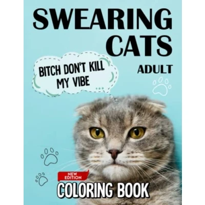Abbildung von Swearing Cats Adult Coloring Book: Relaxing Stress Relief With Cat Swear Book For Adults, Teens Relaxation Men &amp; Women