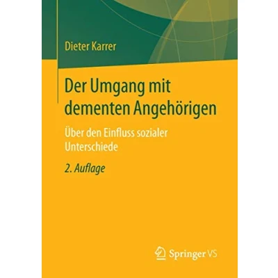 Abbildung von Der Umgang mit dementen Angehörigen: Über den Einfluss sozialer Unterschiede