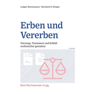 Abbildung von Erben und Vererben: Vorsorge, Testament Erbfall rechtssicher gestalten (Beck Rechtsberater im dtv)
