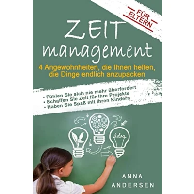 Abbildung von Zeitmanagement für Eltern: 4 Angewohnheiten, die Ihnen helfen, Dinge endlich anzupacken