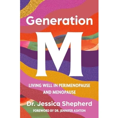 Abbildung von Generation M: Living Well in Perimenopause and Menopause