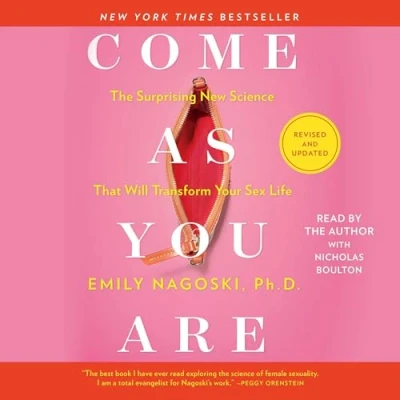 Abbildung von Come As You Are: Revised and Updated: The Surprising New Science That Will Transform Your Sex Life
