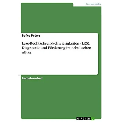 Abbildung von Lese Rechtschreib Schwierigkeiten (LRS). Diagnostik und Förderung im schulischen Alltag