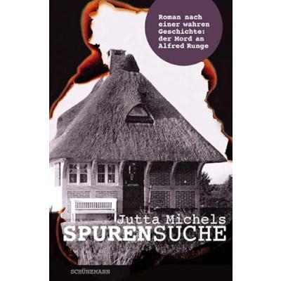Abbildung von Spurensuche: Roman nach einer wahren Geschichte: der Mord an Alfred Runge