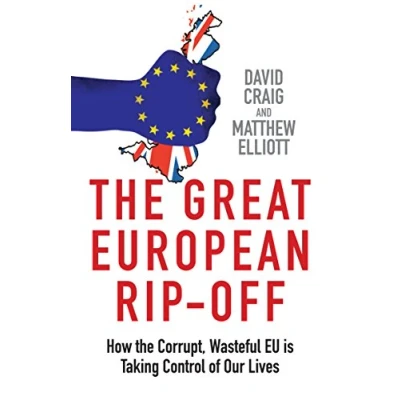 Abbildung von the Great European Rip off: How Corrupt, Wasteful EU is Taking Control of Our Lives