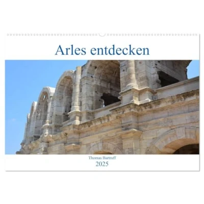 Abbildung von Arles entdecken (Wandkalender 2025 DIN A2 quer), CALVENDO Monatskalender