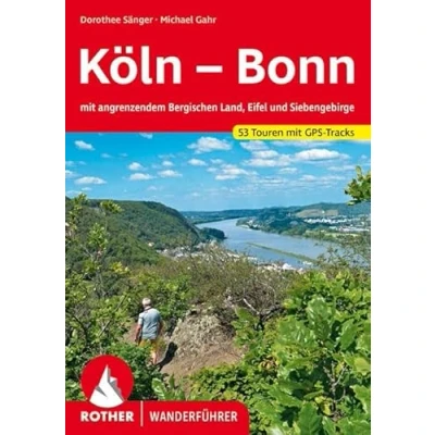 Abbildung von Köln Bonn: mit angrenzendem Bergischen Land, Eifel und Siebengebirge. 52 Touren GPS Tracks. (Rother Wanderführer)