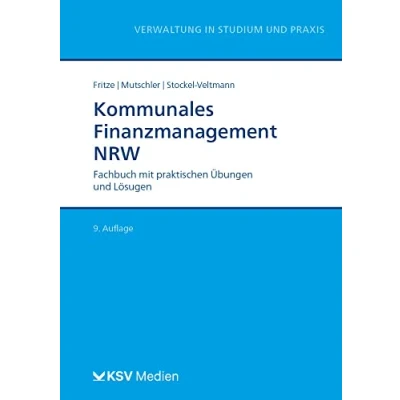 Abbildung von Kommunales Finanzmanagement NRW: Fachbuch mit praktischen Übungen und Lösungen (Reihe Verwaltung in Studium Praxis)