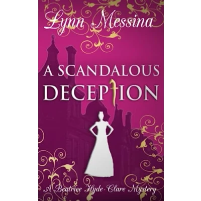 Abbildung von A Scandalous Deception: Regency Cozy (Beatrice Hyde Clare Mysteries, Band 2)