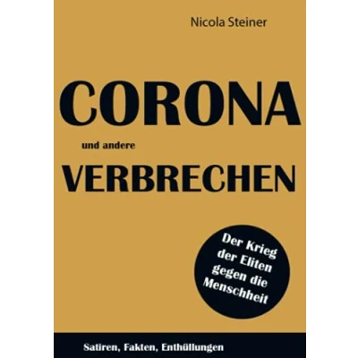 Abbildung von Corona und andere Verbrechen: Satiren, Fakten, Enthüllungen