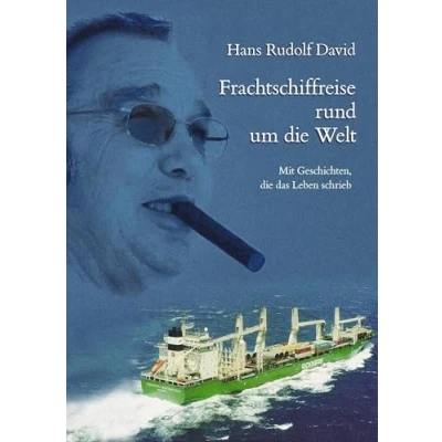 Abbildung von Frachtschiffe rund um die Welt: Mit Geschichten, das Leben schrieb