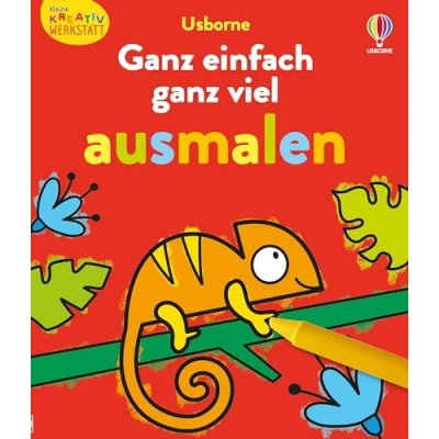 Abbildung von Kleine Kreativ Werkstatt: ganz einfach viel ausmalen: Malbuch mit vielfältigen, großflächigen Ausmalvorlagen ab 3 Jahren (Kleine Werkstatt Reihe)
