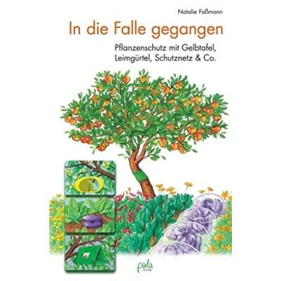 Abbildung von In die Falle gegangen: Pflanzenschutz mit Gelbtafel, Leimgürtel, Schutznetz &amp; Co.