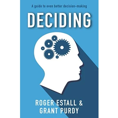 Abbildung von Deciding: A guide to even better decision making