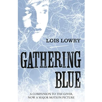 Abbildung von Gathering Blue (The Giver Quartet): the second novel in classic science fiction fantasy adventure series for kids