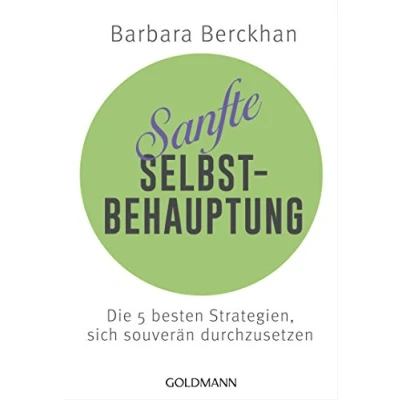 Abbildung von Sanfte Selbstbehauptung: Die 5 besten Strategien, sich souverän durchzusetzen