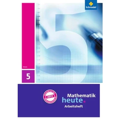 Abbildung von Mathematik heute Ausgabe 2011 für Hessen: Arbeitsheft mit Lösungen 5