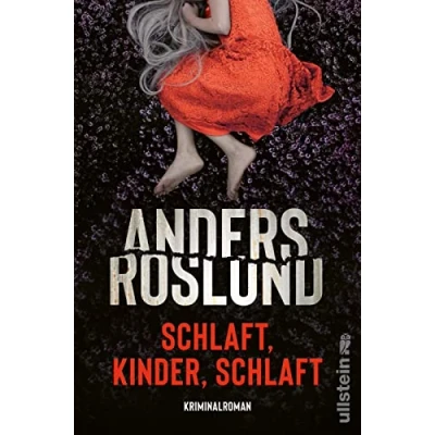 Abbildung von Schlaft, Kinder, schlaft: Kriminalroman Unerbittlich spannender Thriller, sorgt garantiert für schlaflose Nächte Beste schwedische Spannung (Ewert Grens ermittelt, Band 2)