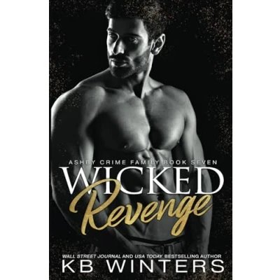 Abbildung von Wicked Revenge: A Dark Mafia Romance (Ashby Crime Family, Band 7)
