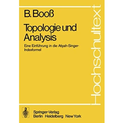 Abbildung von Topologie und Analysis: Einführung In Die Atiyah Singer Indexformel (Hochschultext) (German Edition)