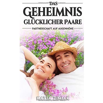 Abbildung von Das Geheimnis glücklicher Paare Partnerschaft auf Augenhöhe