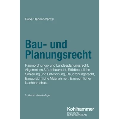 Abbildung von Bau und Planungsrecht: Raumordnungs Landesplanungsrecht, Allgemeines Städtebaurecht, Städtebauliche Sanierung Entwicklung, Bauordnungsrecht, ... (Verwaltung in Praxis Wissenschaft)