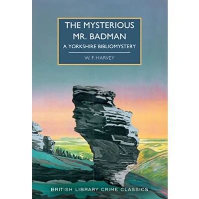Abbildung von The Mysterious Mr. Badman: A Yorkshire Bibliomystery (British Library Crime Classics, Band 108)